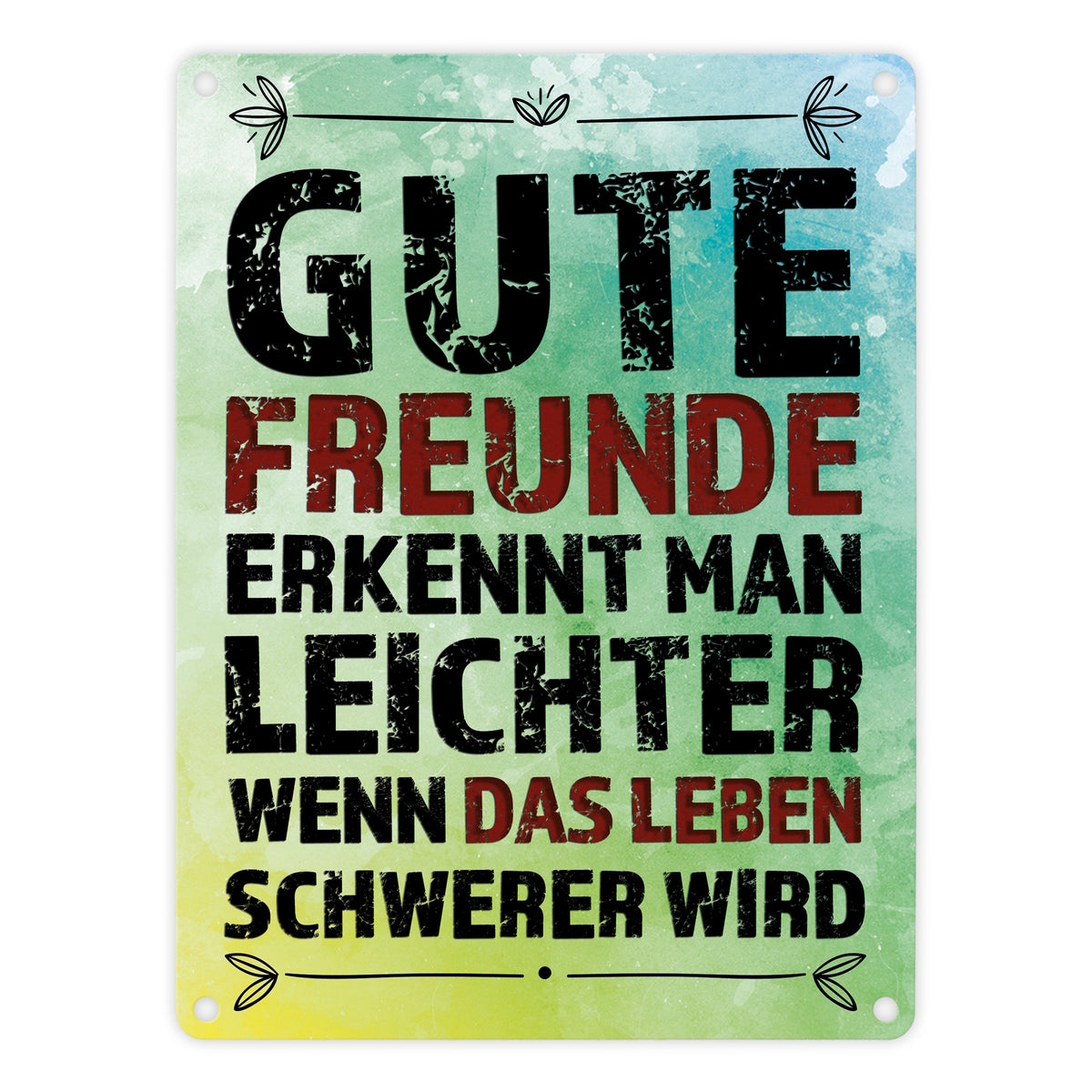Gute Freunde erkennt man leichter Metallschild mit Spruch kaufen