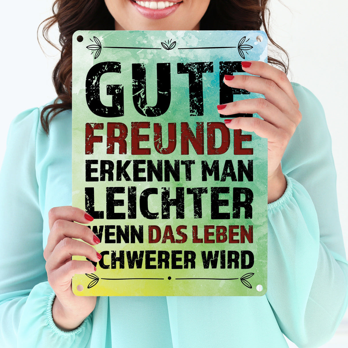 Metallschild mit Spruch: Gute Freunde erkennt man leichter ...