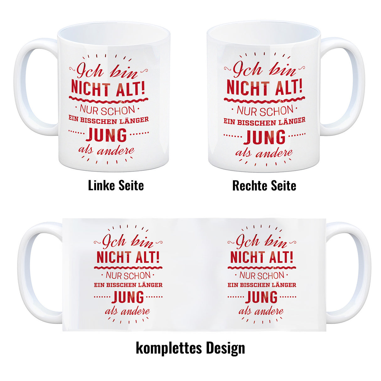 Kaffeebecher mit Spruch: Ich bin nicht alt! Nur schon länger jung