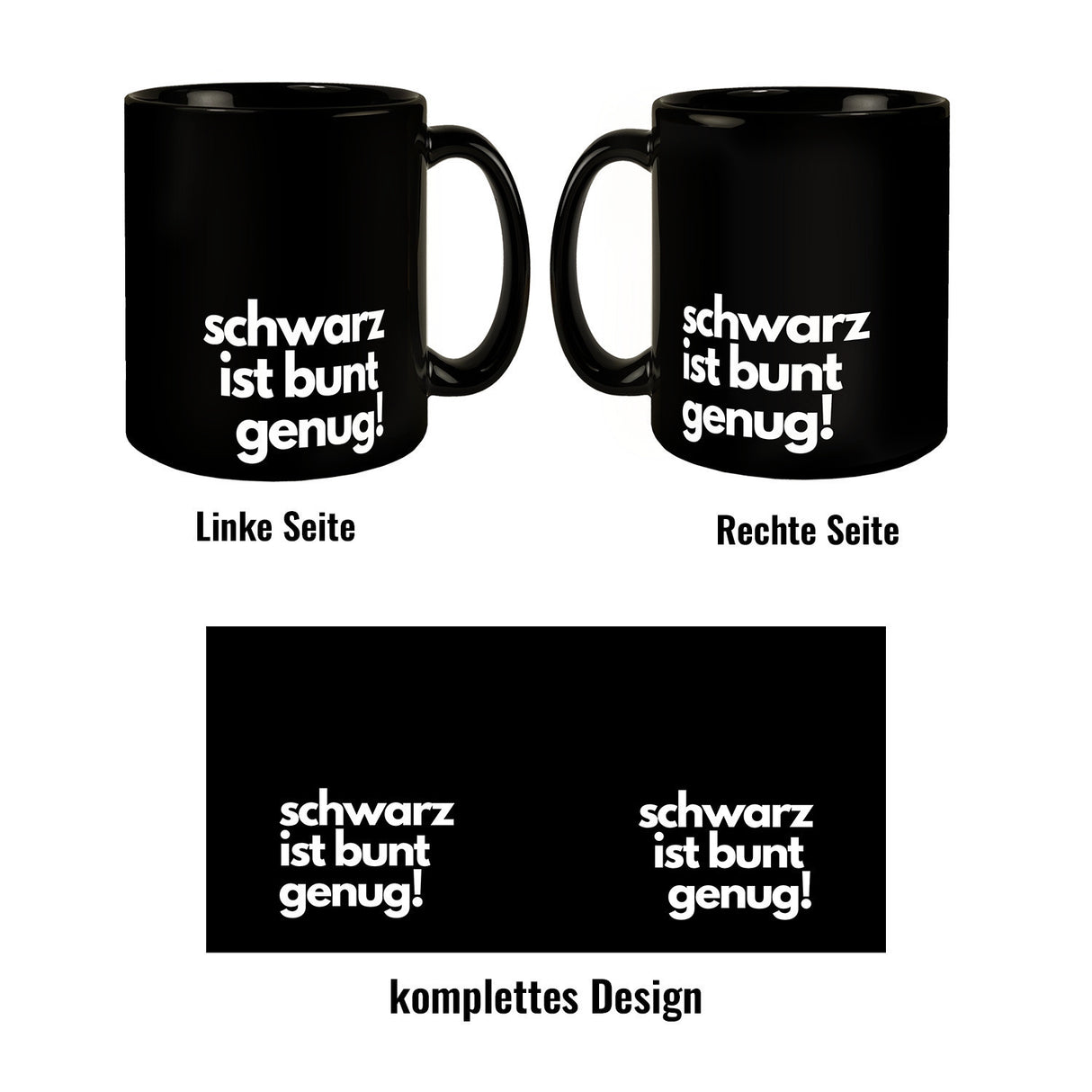 Schwarz ist bunt genug! Kaffeebecher mit lustigem Spruch