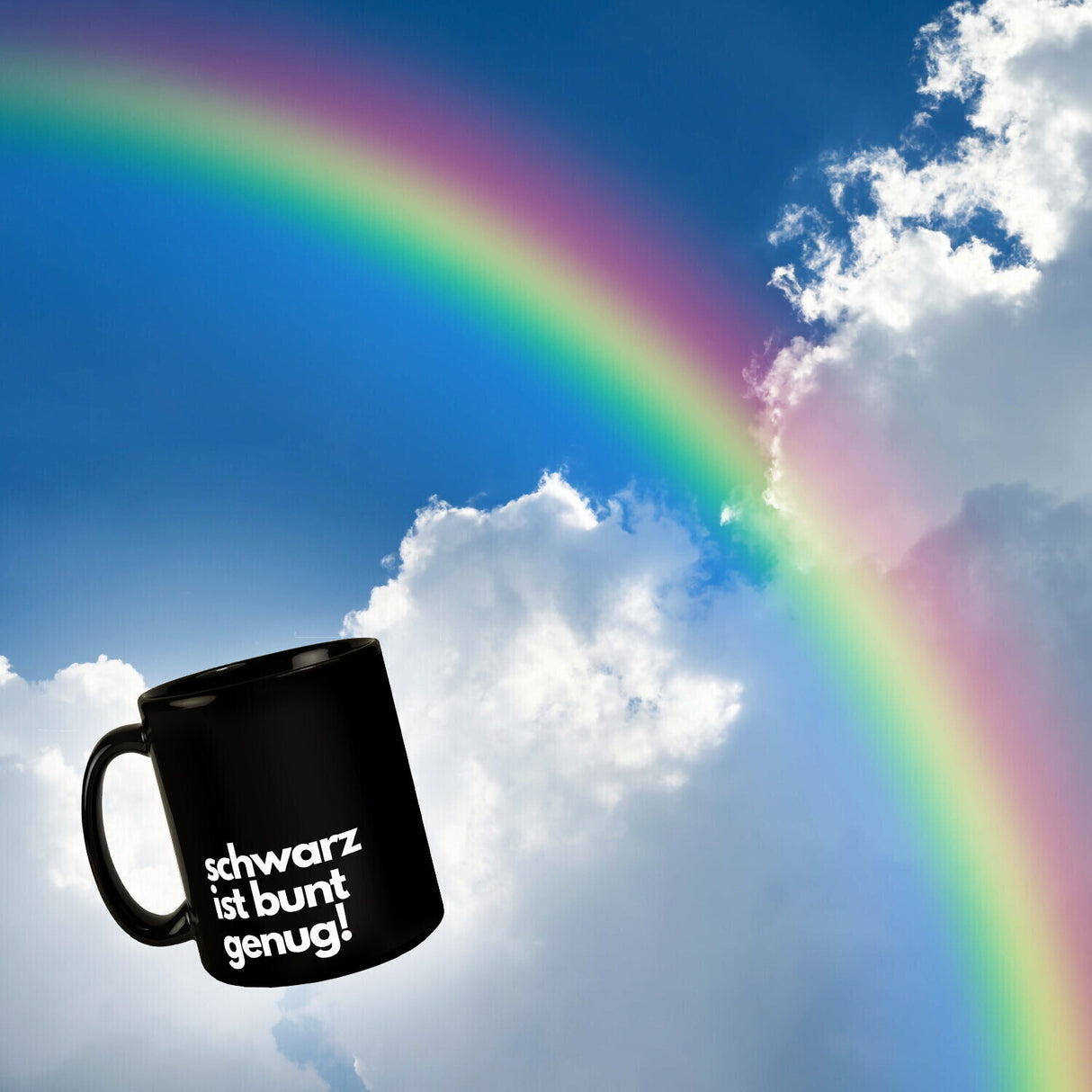 Schwarz ist bunt genug! Kaffeebecher mit lustigem Spruch