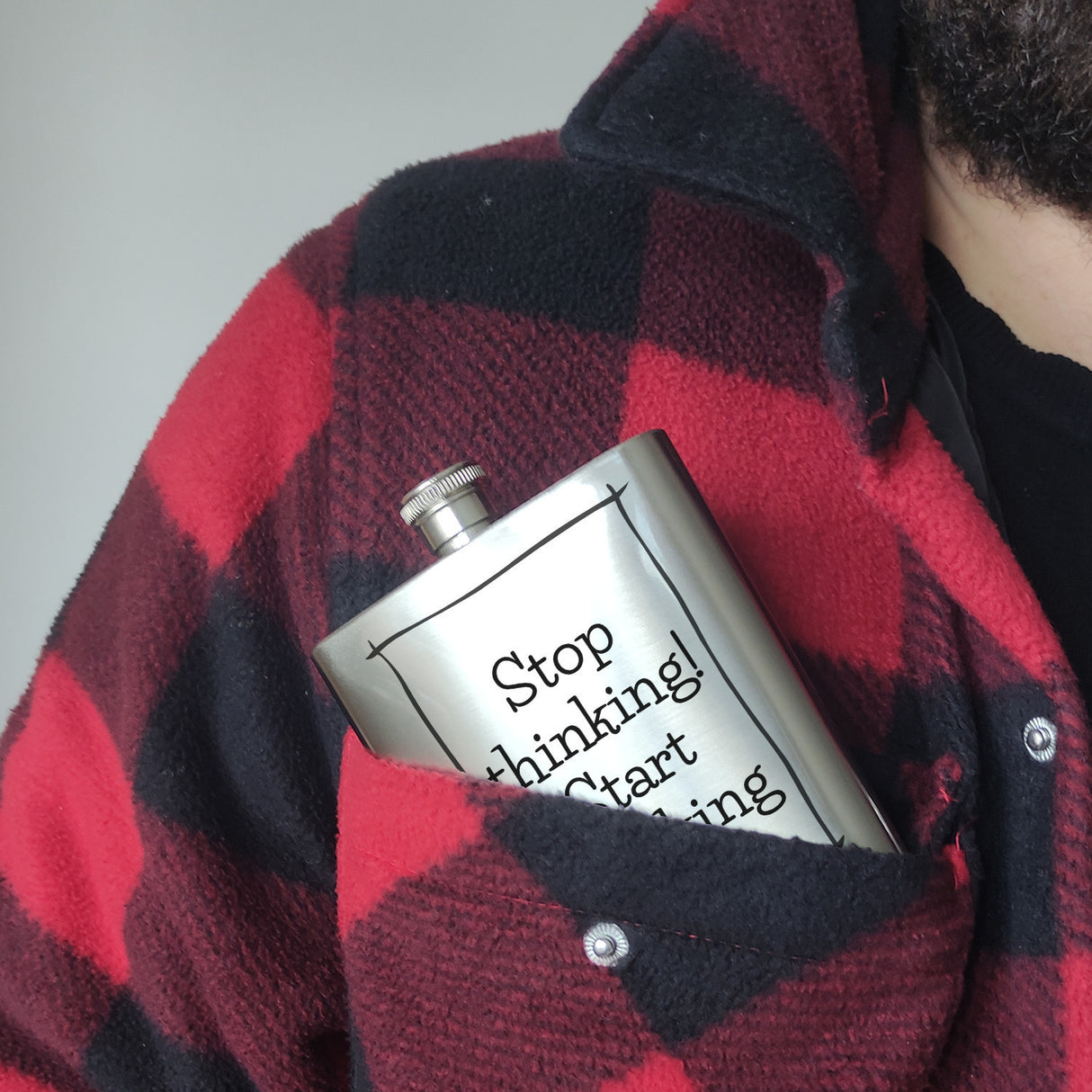 Stop thinking Start drinking Flachmann