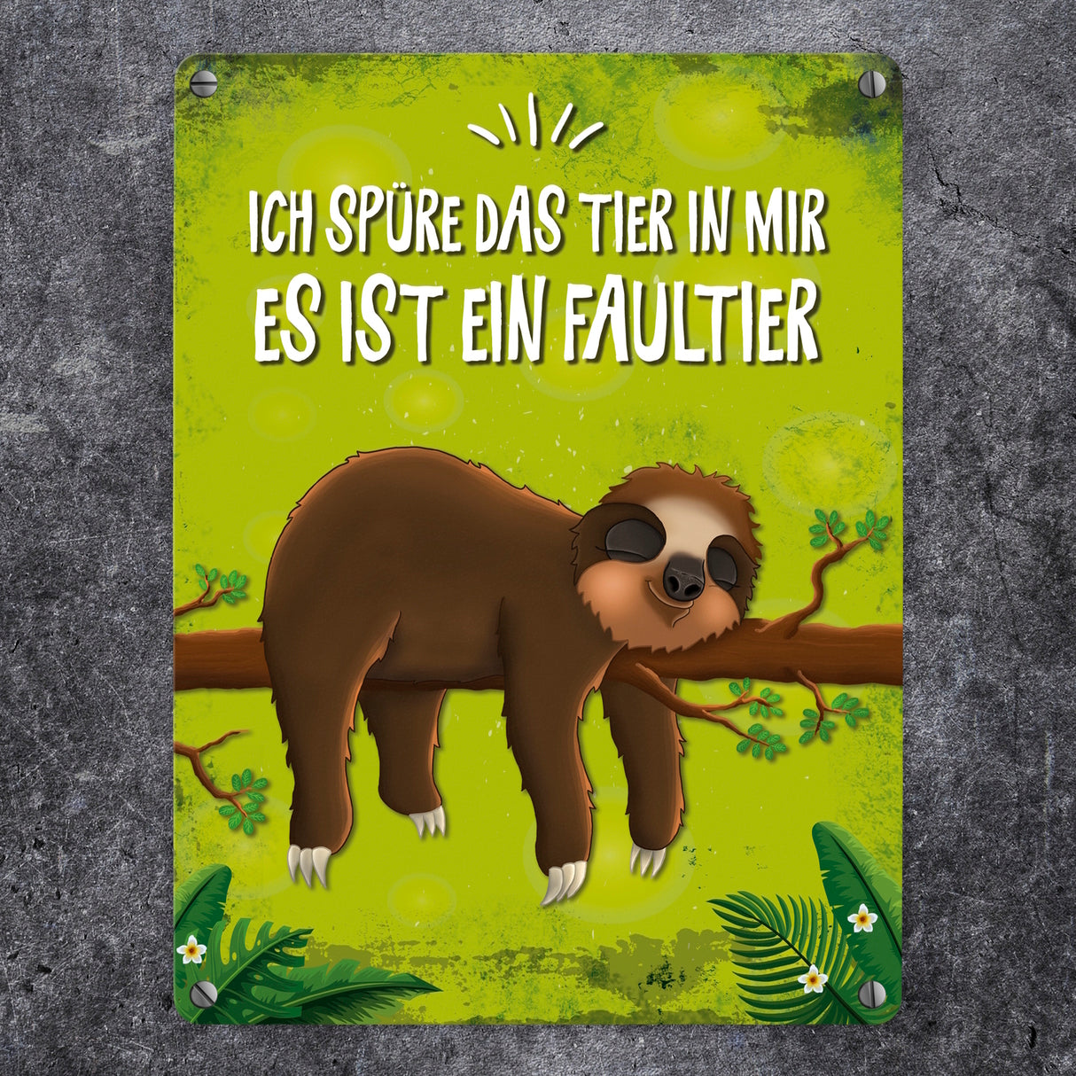 Faultier Metallschild mit Spruch: Ich spüre das Tier in mir…