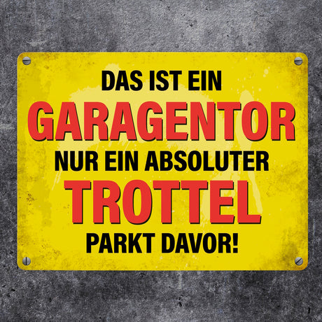 Das ist ein Garagentor, nur ein absoluter Trottel parkt davor! Metallschild