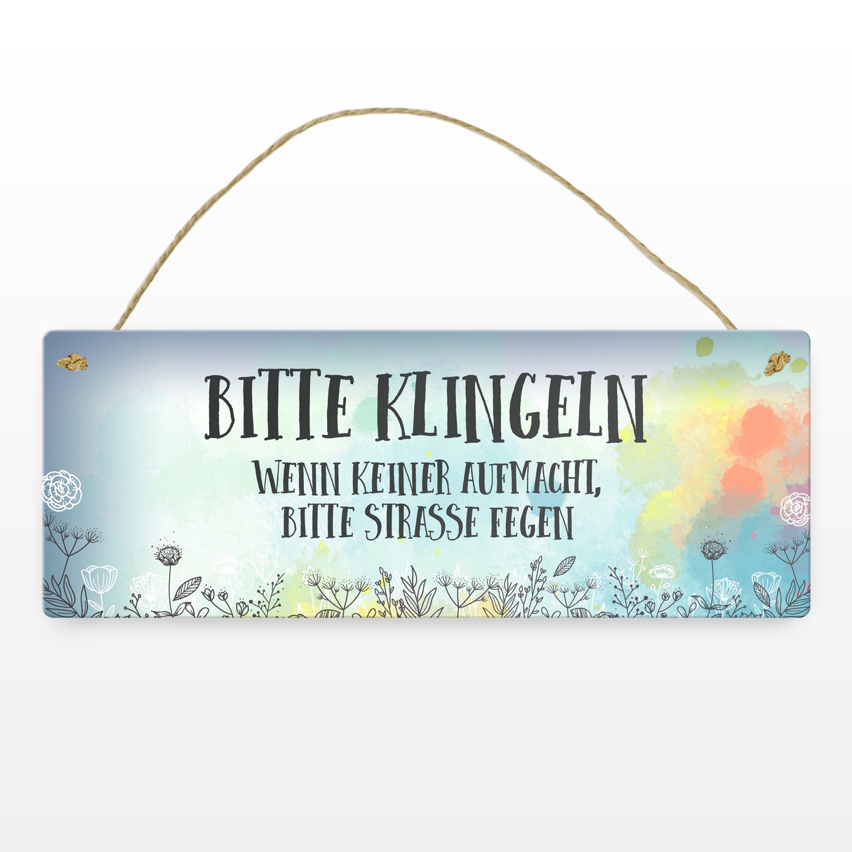 Metallschild mit Spruch: Bitte klingeln - Wenn keiner aufmacht, ...