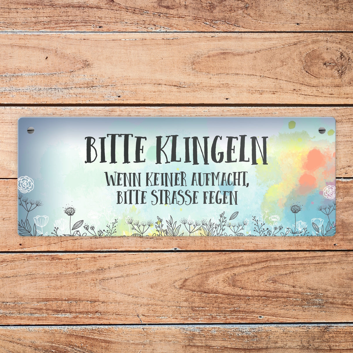 Metallschild mit Spruch: Bitte klingeln - Wenn keiner aufmacht, ...