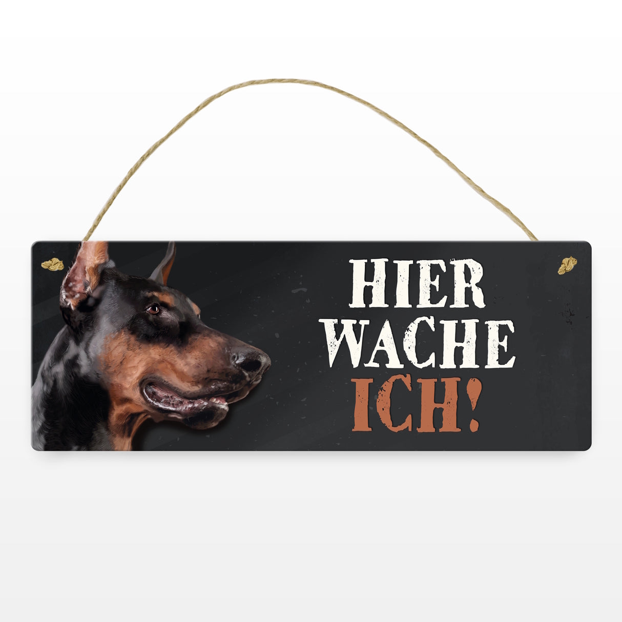 Metallschild mit Dobermann Motiv und Spruch: Hier wache ich!