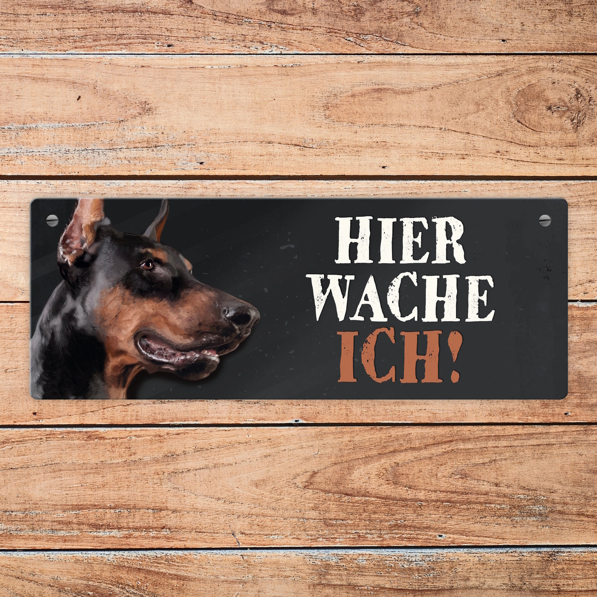 Metallschild mit Dobermann Motiv und Spruch: Hier wache ich!