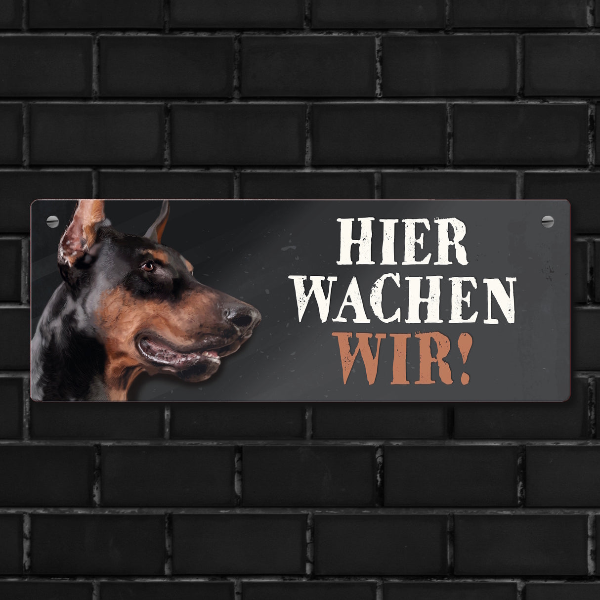 Metallschild mit Dobermann Motiv und Spruch: Hier wachen wir!