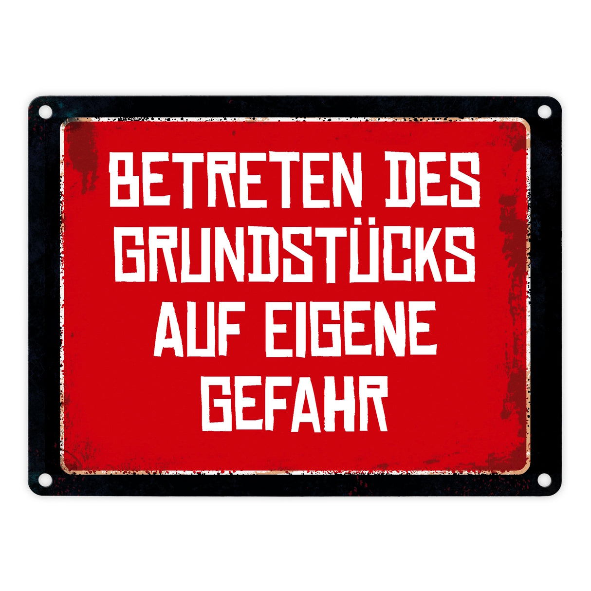 Betreten des Grundstücks auf eigene Gefahr Warn- und Hinweisschild im Used-Look