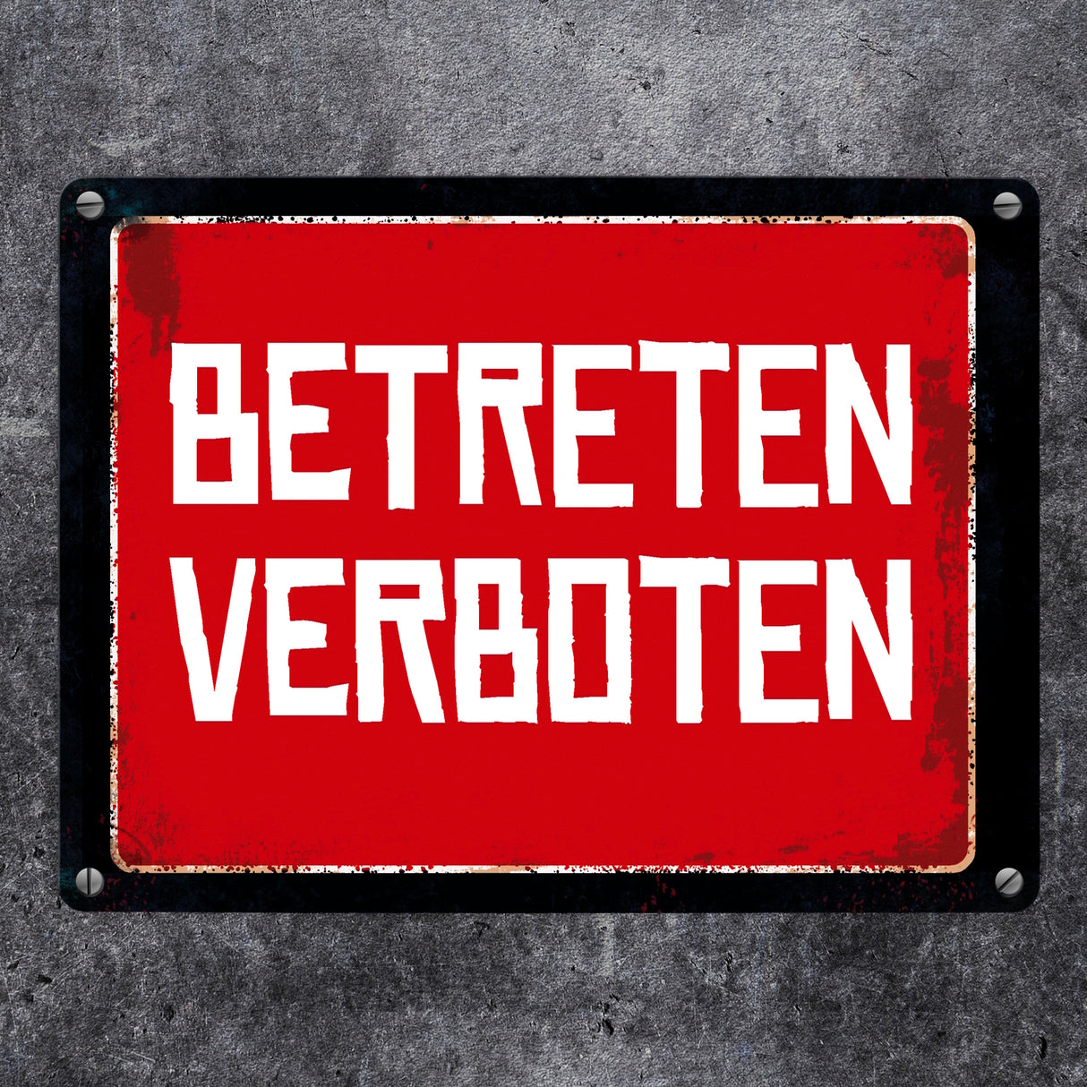 Betreten verboten Warn- und Hinweisschild im Used-Look