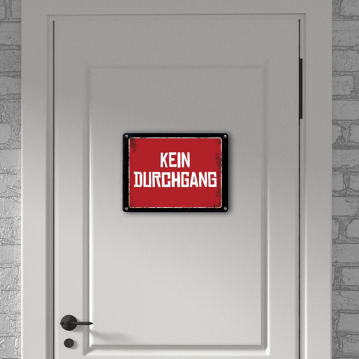 Metallschild mit Spruch: Kein Durchgang