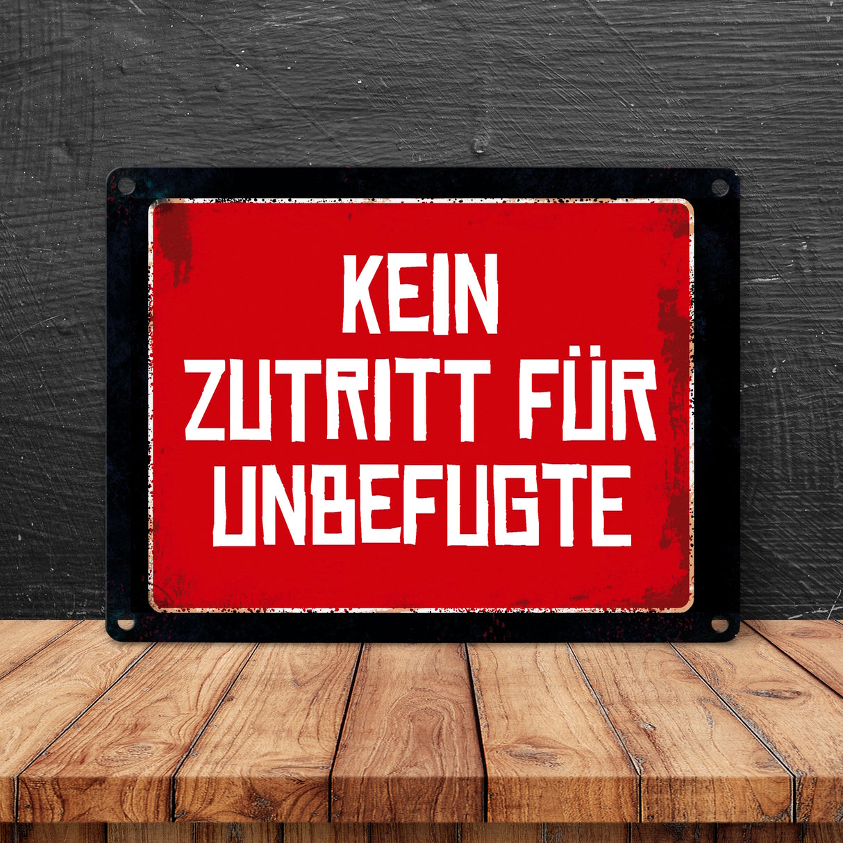 Kein Zutritt für Unbefugte Warn- und Hinweisschild im Used-Look