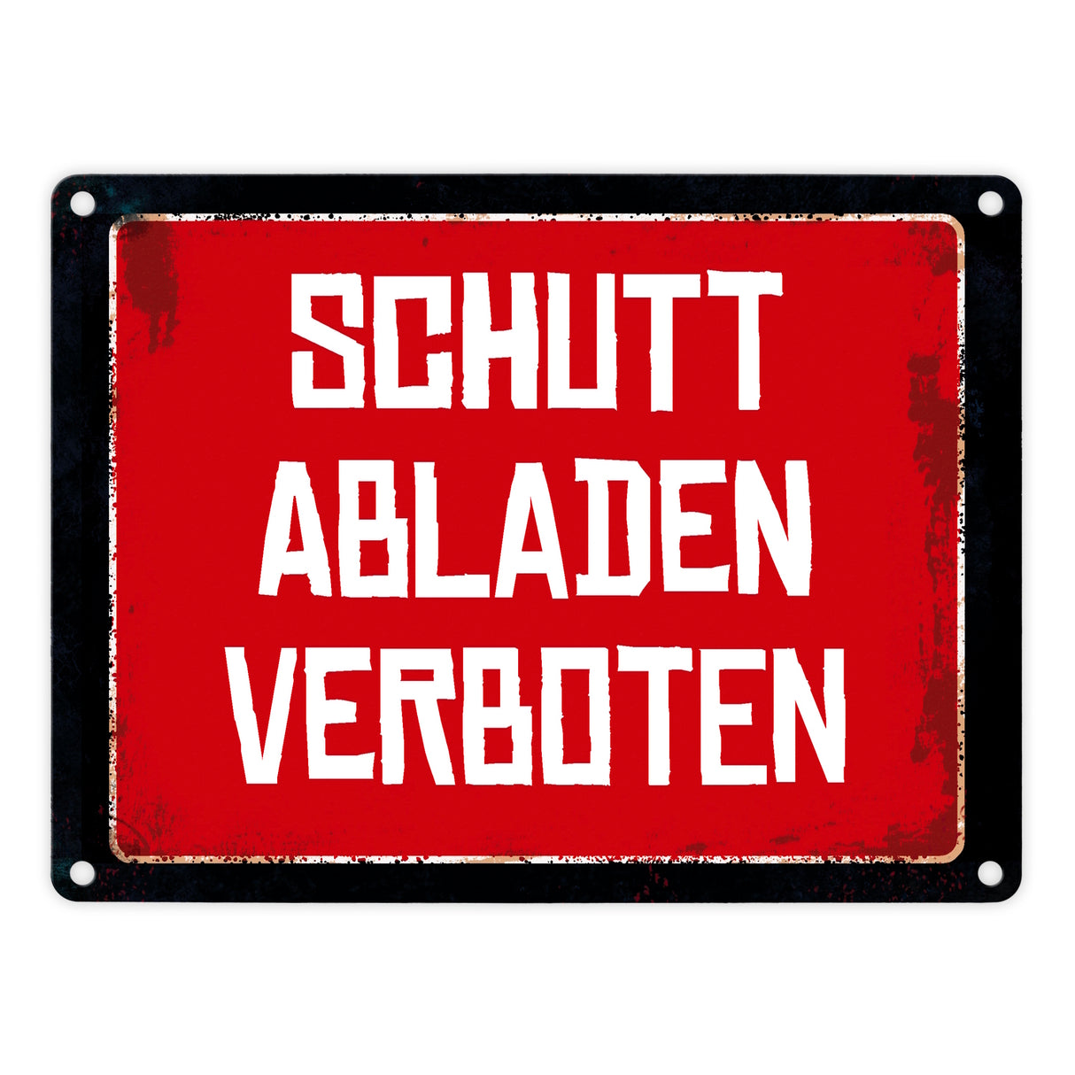 Schutt abladen verboten Warn- und Hinweisschild im Used-Look