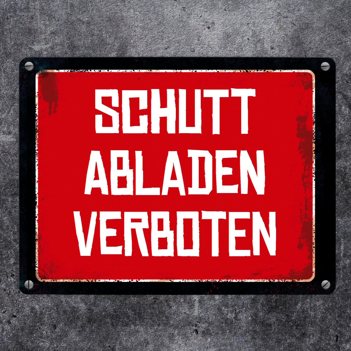 Schutt abladen verboten Warn- und Hinweisschild im Used-Look