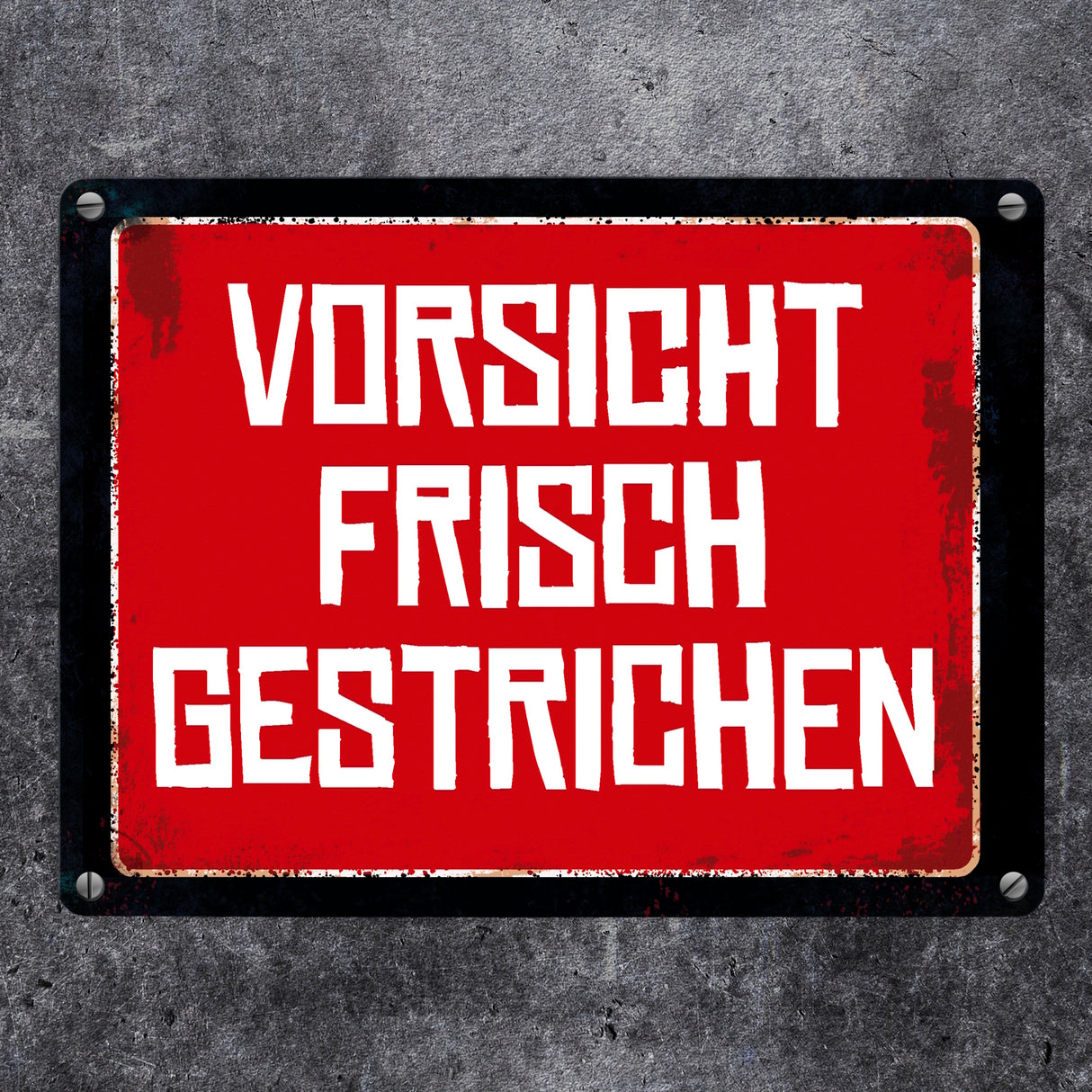 Vorsicht frisch gestrichen Warn- und Hinweisschild im Used-Look