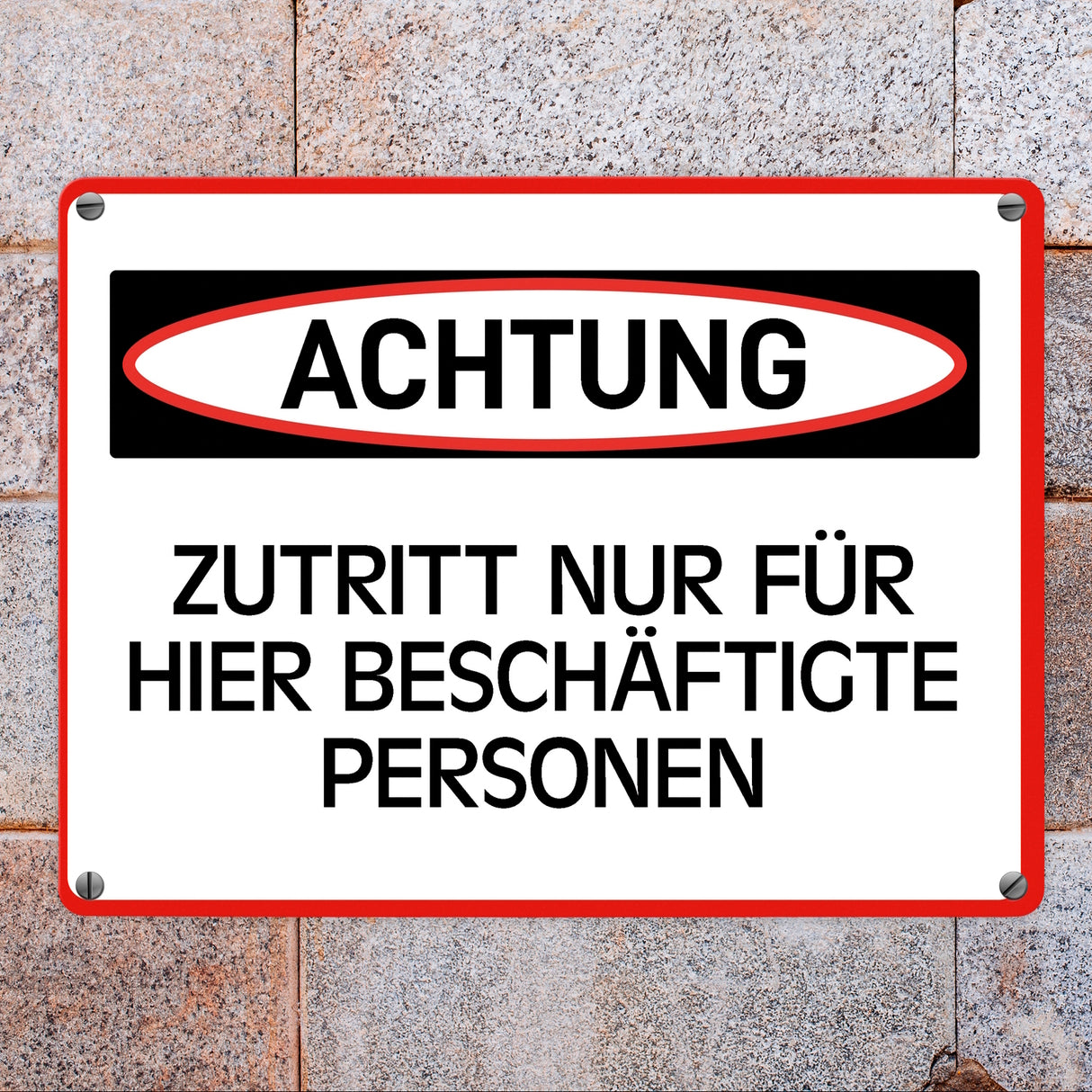 Zutritt nur für hier beschäftigte Personen Metallschild