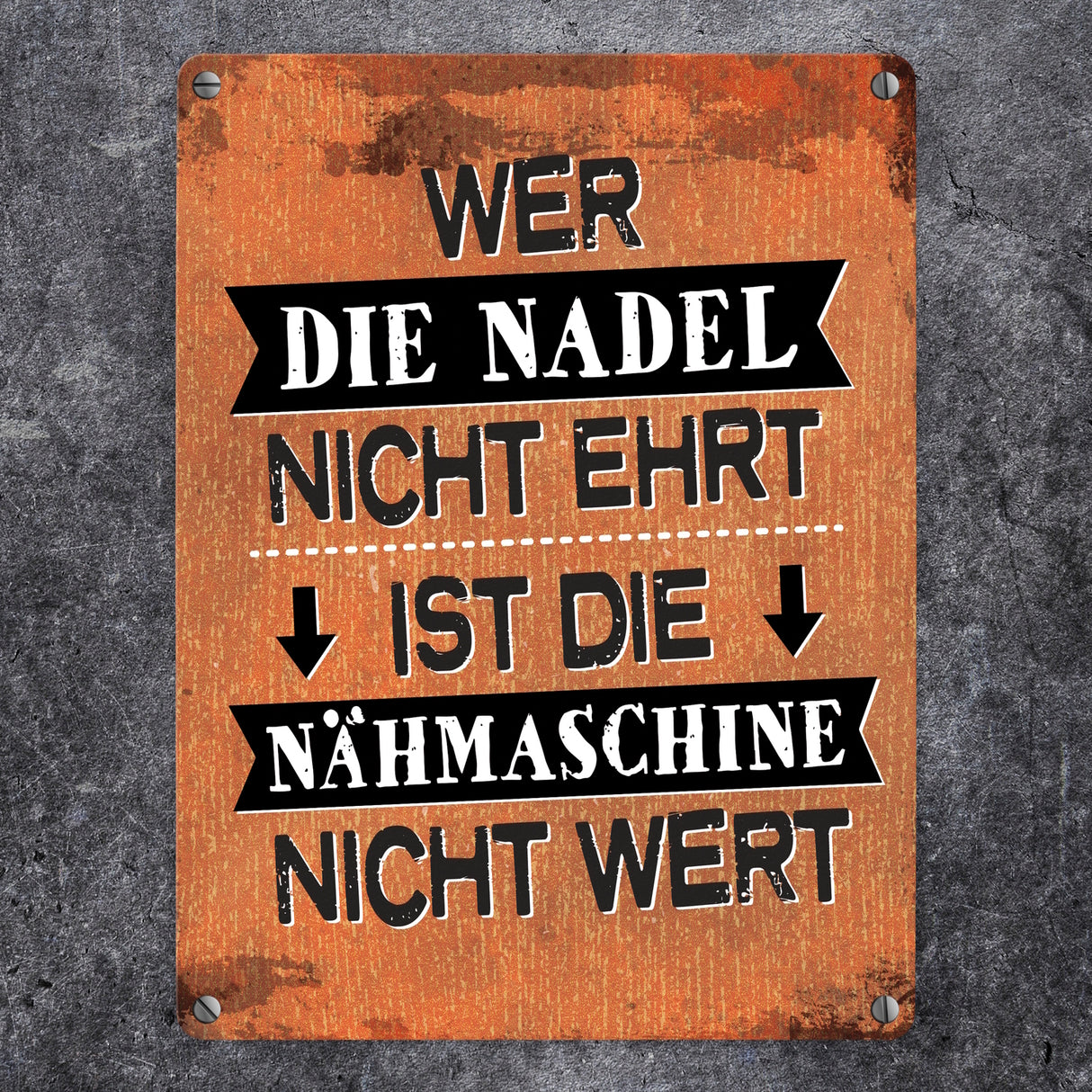 Wer die Nadel nicht ehrt… Metallschild
