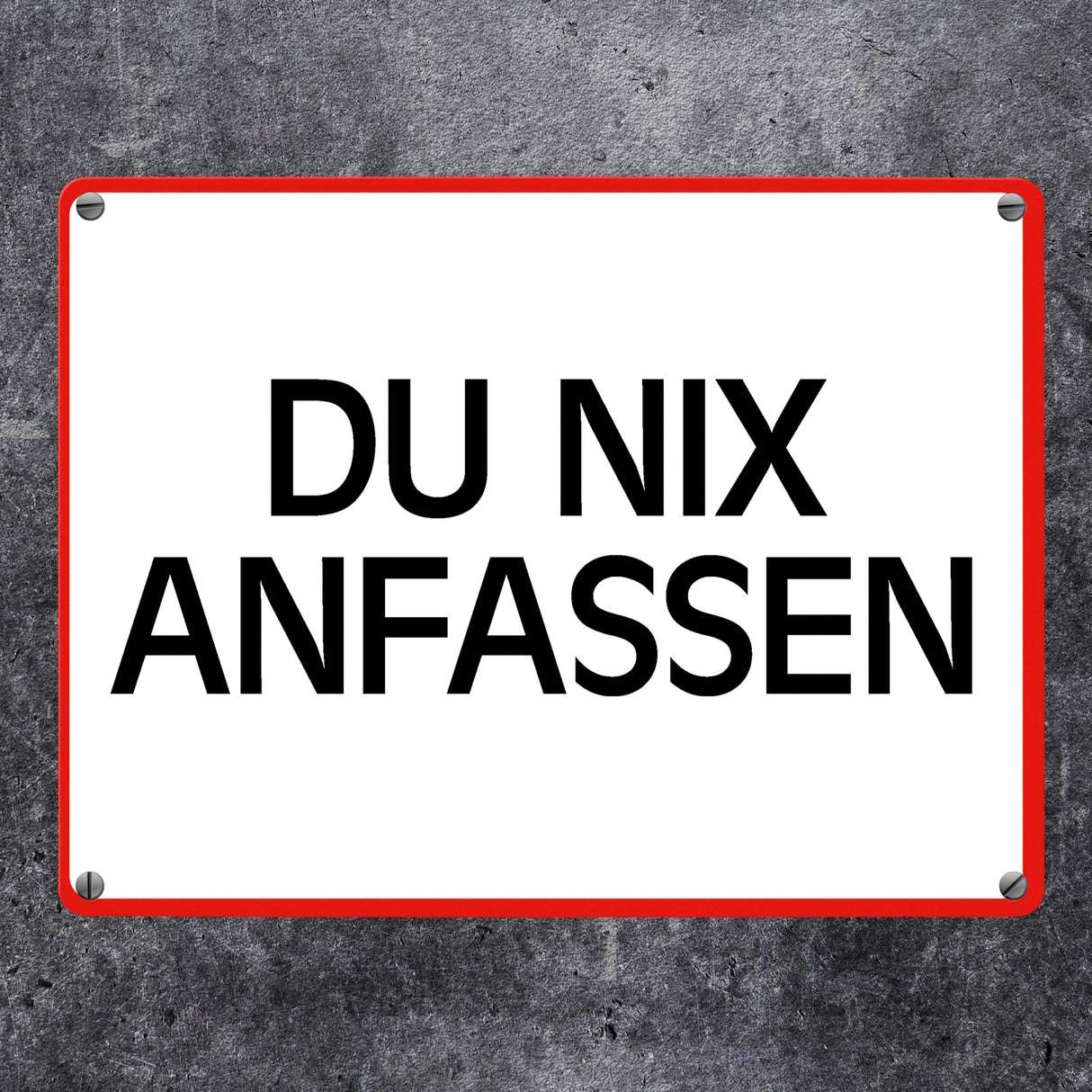 Du nix anfassen Warn- und Hinweisschild im modernen Design