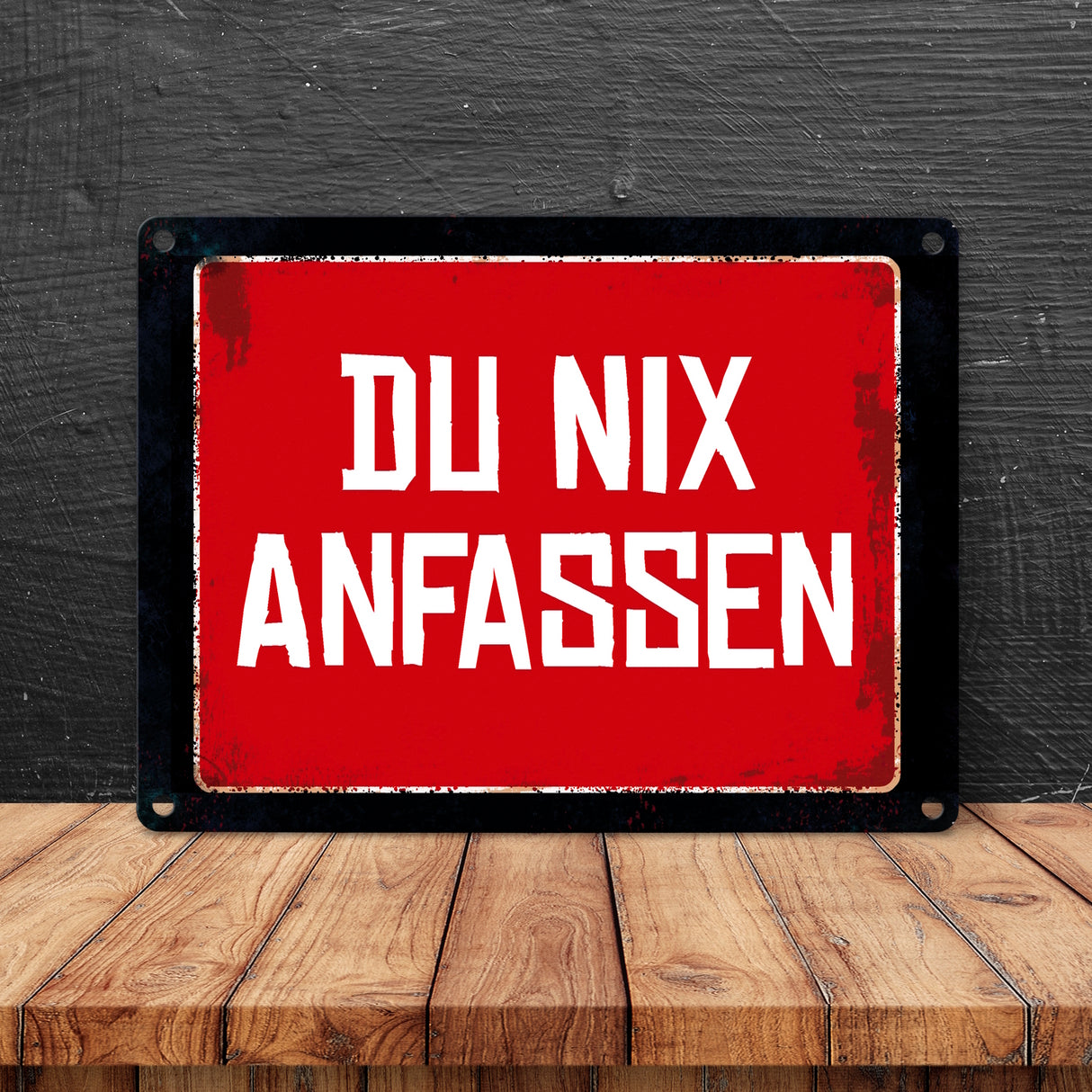 Du nix anfassen Warn- und Hinweisschild im Used-Look