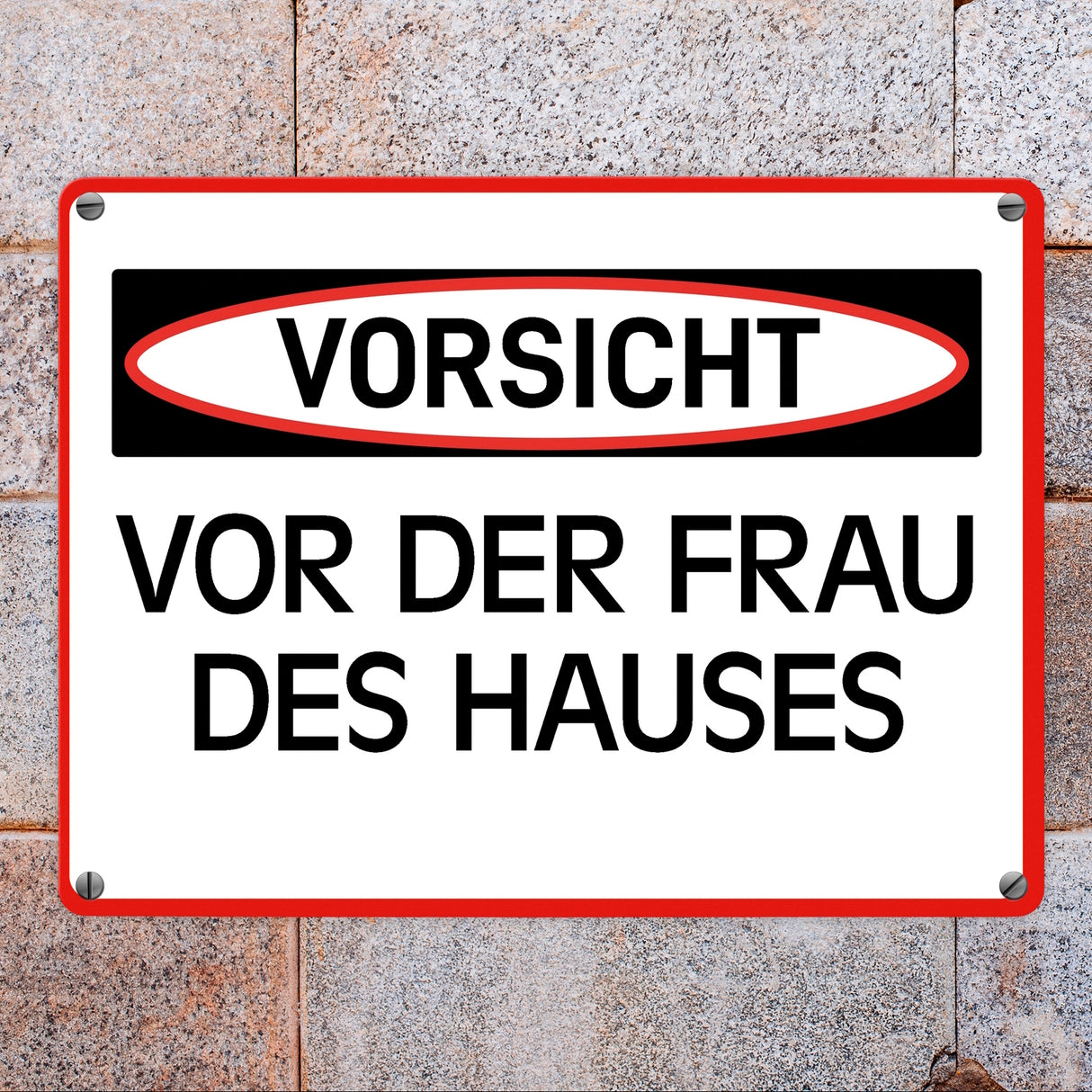 Vorsicht vor der Frau des Hauses Metallschild