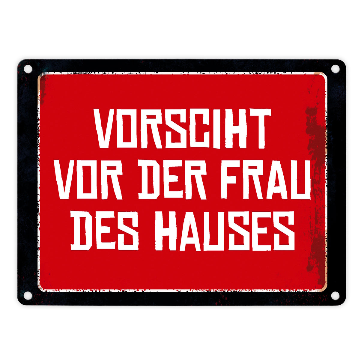 Vorsicht vor der Frau des Hauses Warn- und Hinweisschild im Used-Look