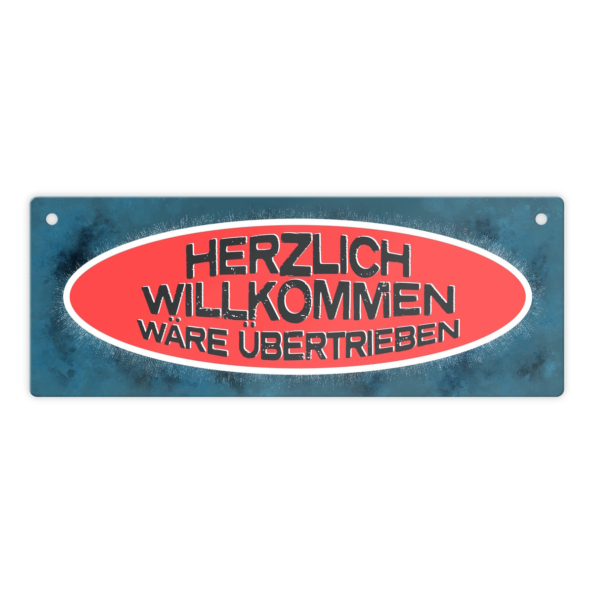 Metallschild Herzlich Willkommen wäre übertrieben Jetzt kaufen und