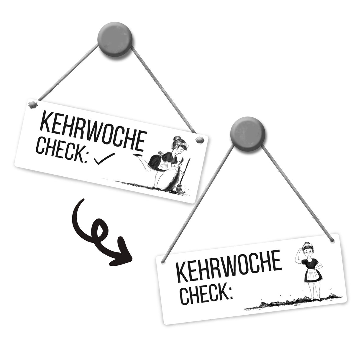 Kehrwoche ist erledigt Wendeschild mit Kordel