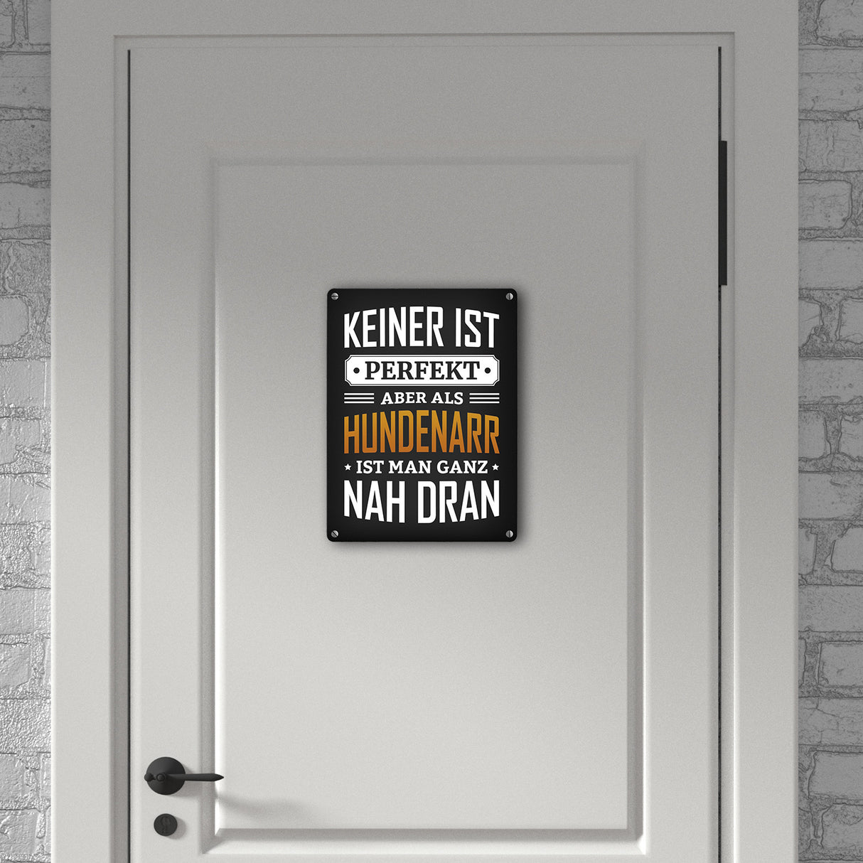 Metallschild mit Spruch: Keiner ist perfekt, aber als Hundenarr ist man ganz nah dran