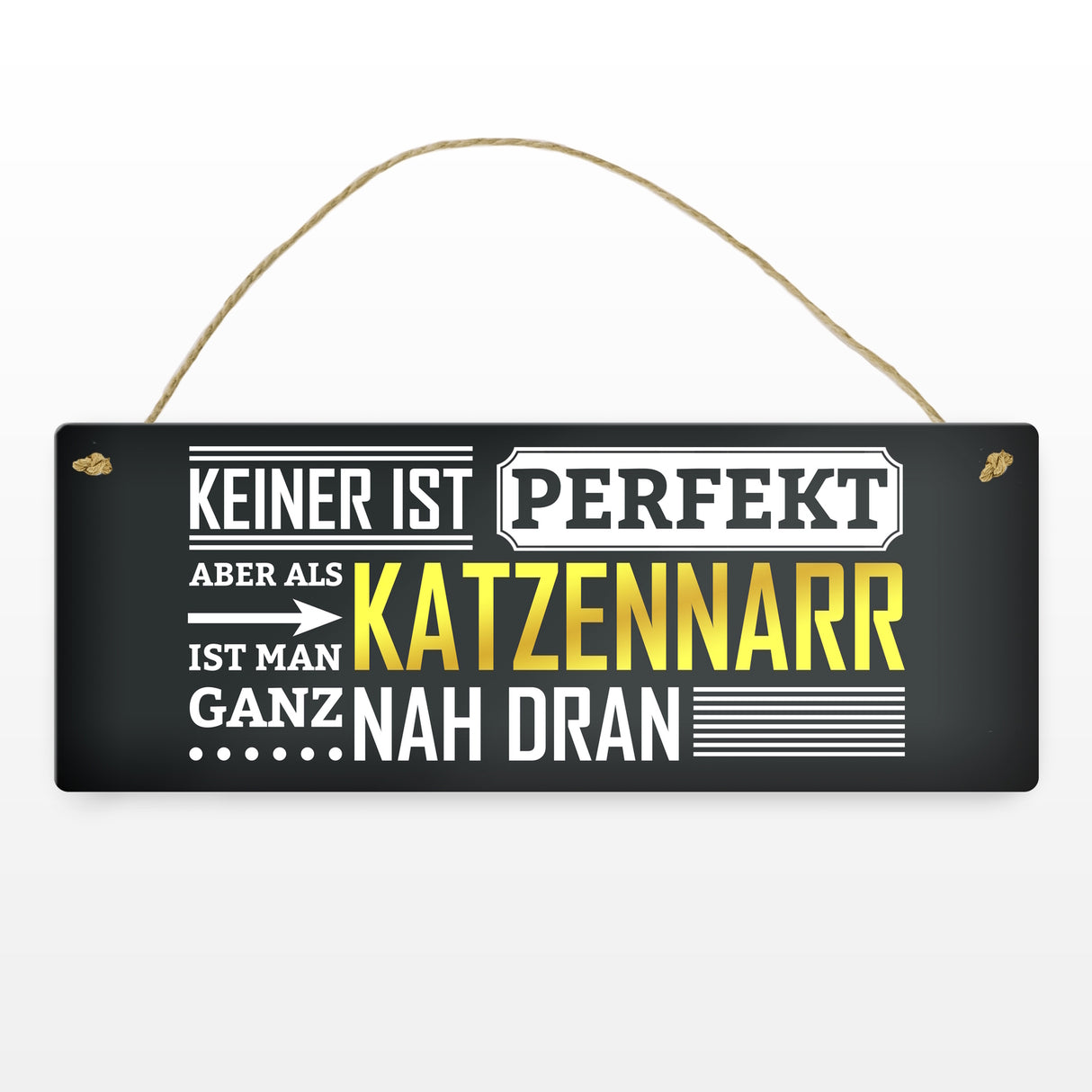 Metallschild mit Spruch: Keiner ist perfekt, aber als Katzennarr ist man ganz nah dran