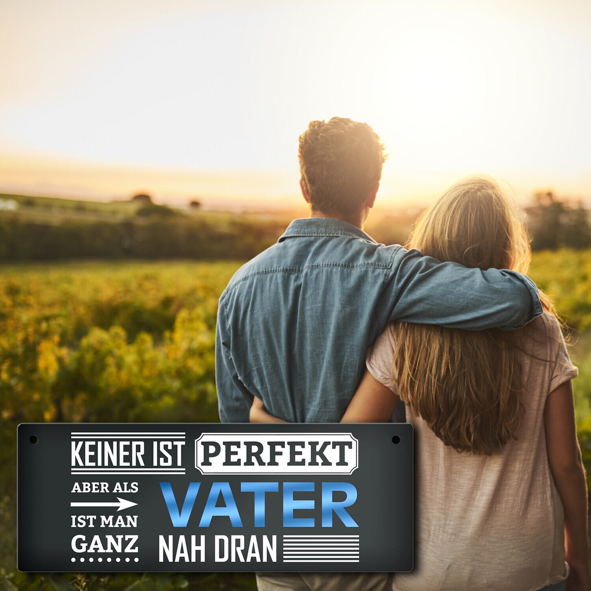 Metallschild mit Spruch: Keiner ist perfekt, aber als Vater ist man ganz nah dran