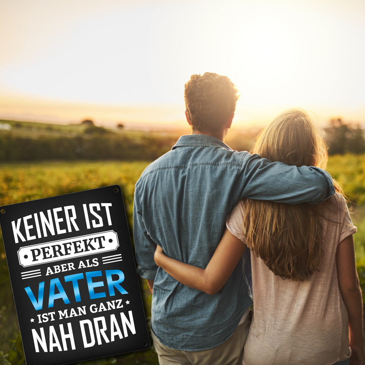 Metallschild mit Spruch: Keiner ist perfekt, aber als Vater ist man ganz nah dran