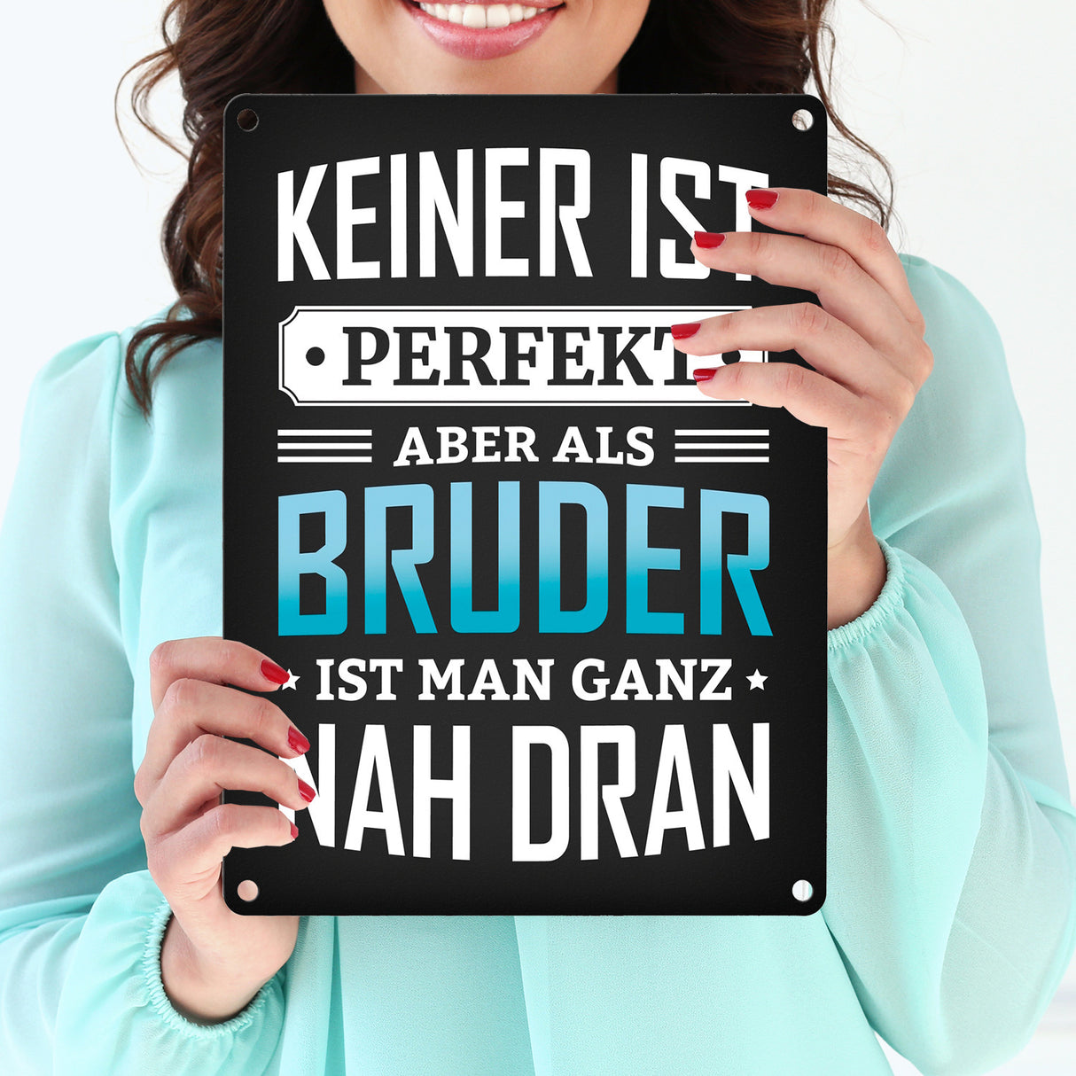 Keiner ist perfekt, aber als Bruder ist man ganz nah dran Metallschild