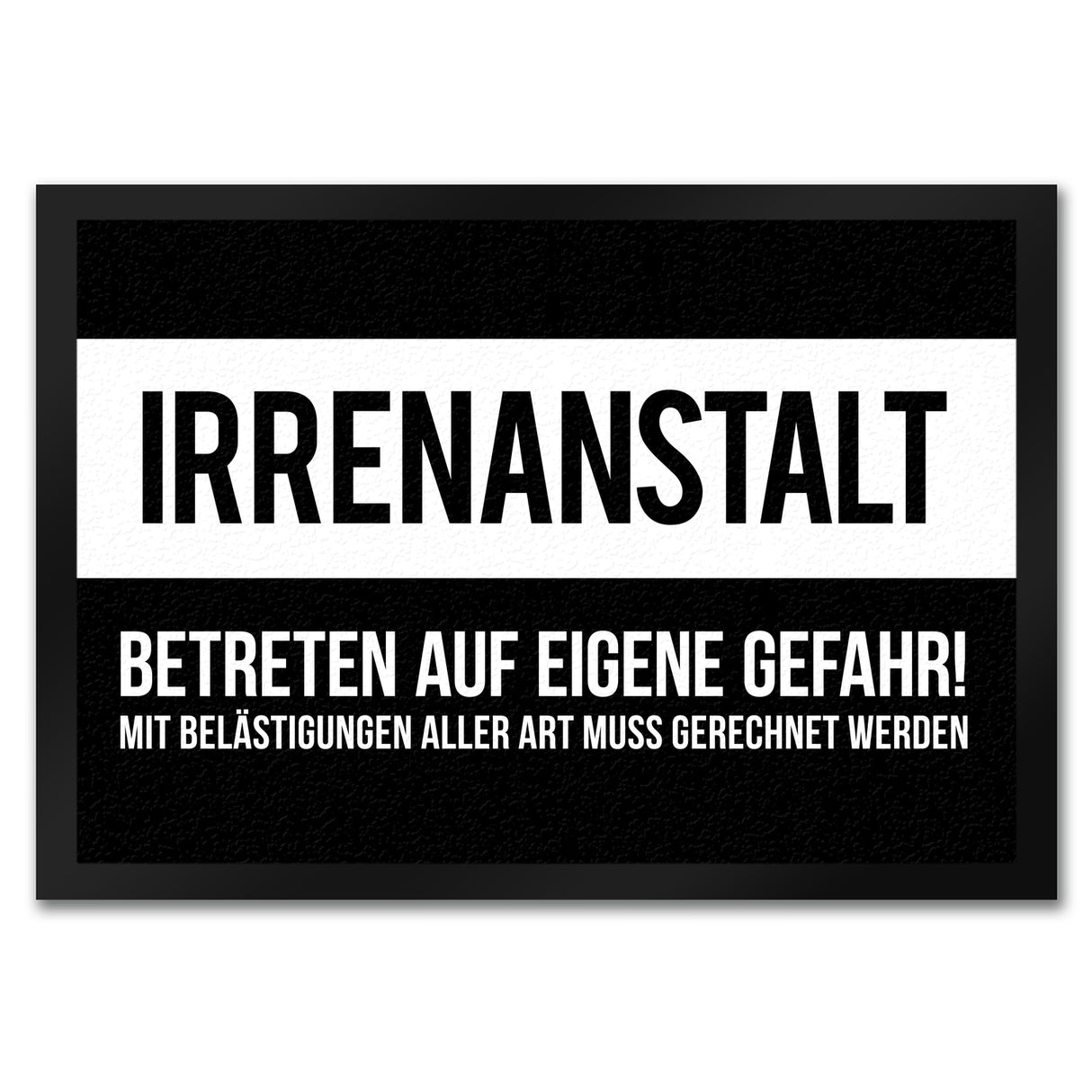 Irrenanstalt. Betreten auf eigene Gefahr! Fußmatte