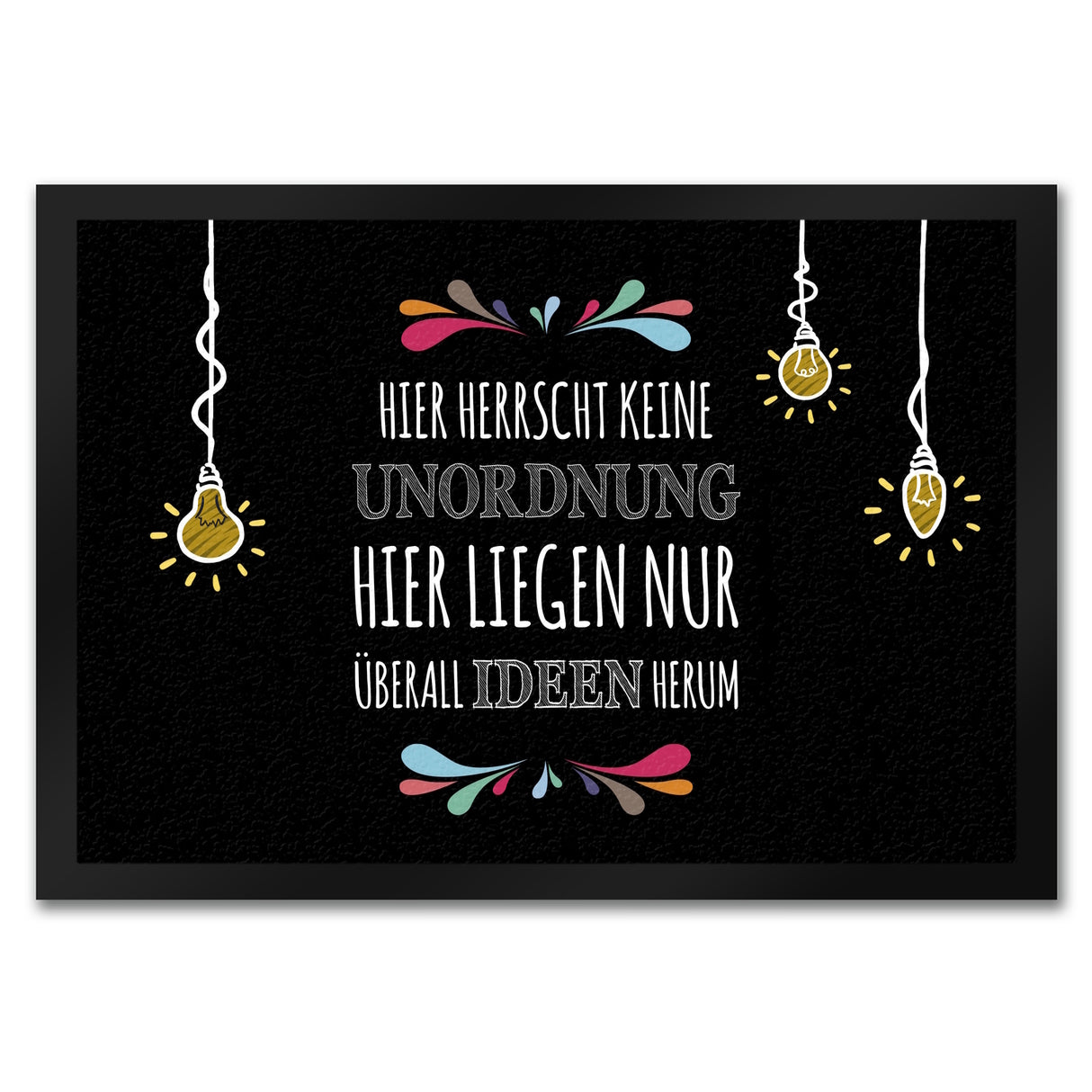 Hier herrscht keine Unordnung Fußmatte