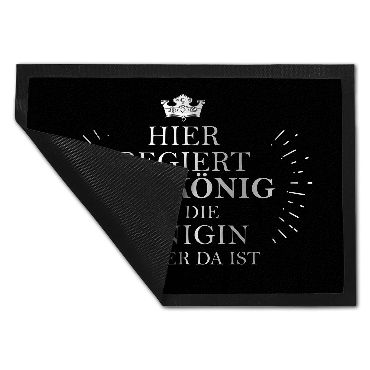 Hier regiert der König bis die Königin wieder da ist Fußmatte