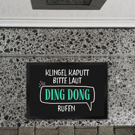 Klingel kaputt, bitte laut Ding Dong rufen Fußmatte