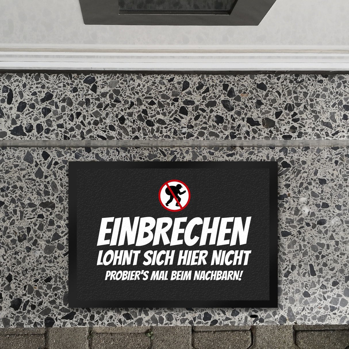 Einbrechen lohnt sich hier nicht... Fußmatte