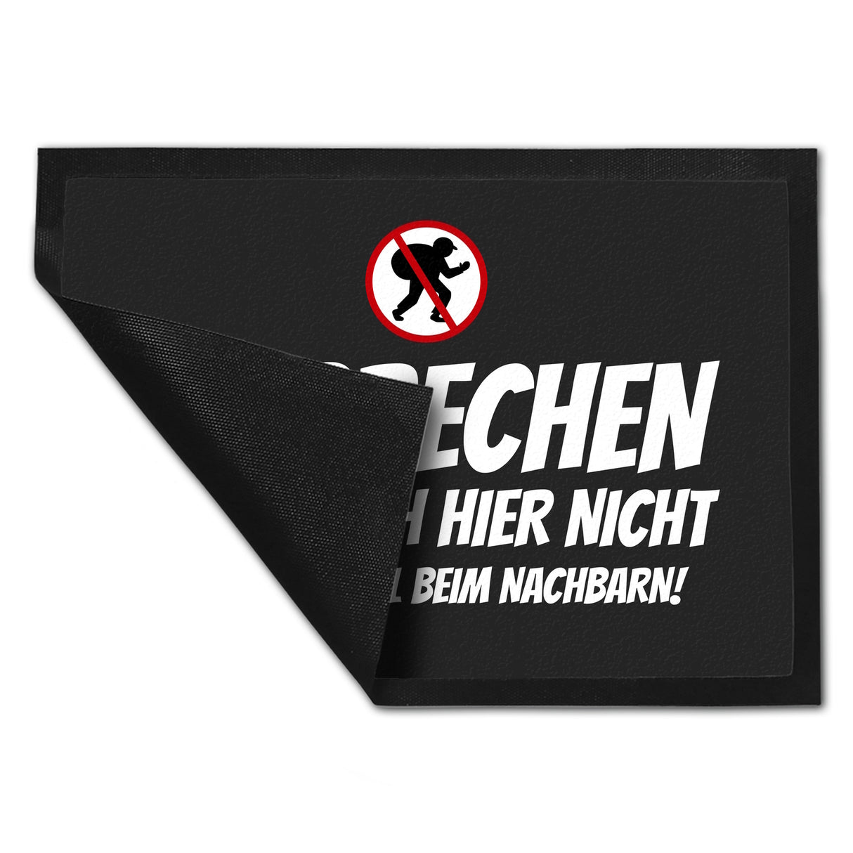 Einbrechen lohnt sich hier nicht... Fußmatte