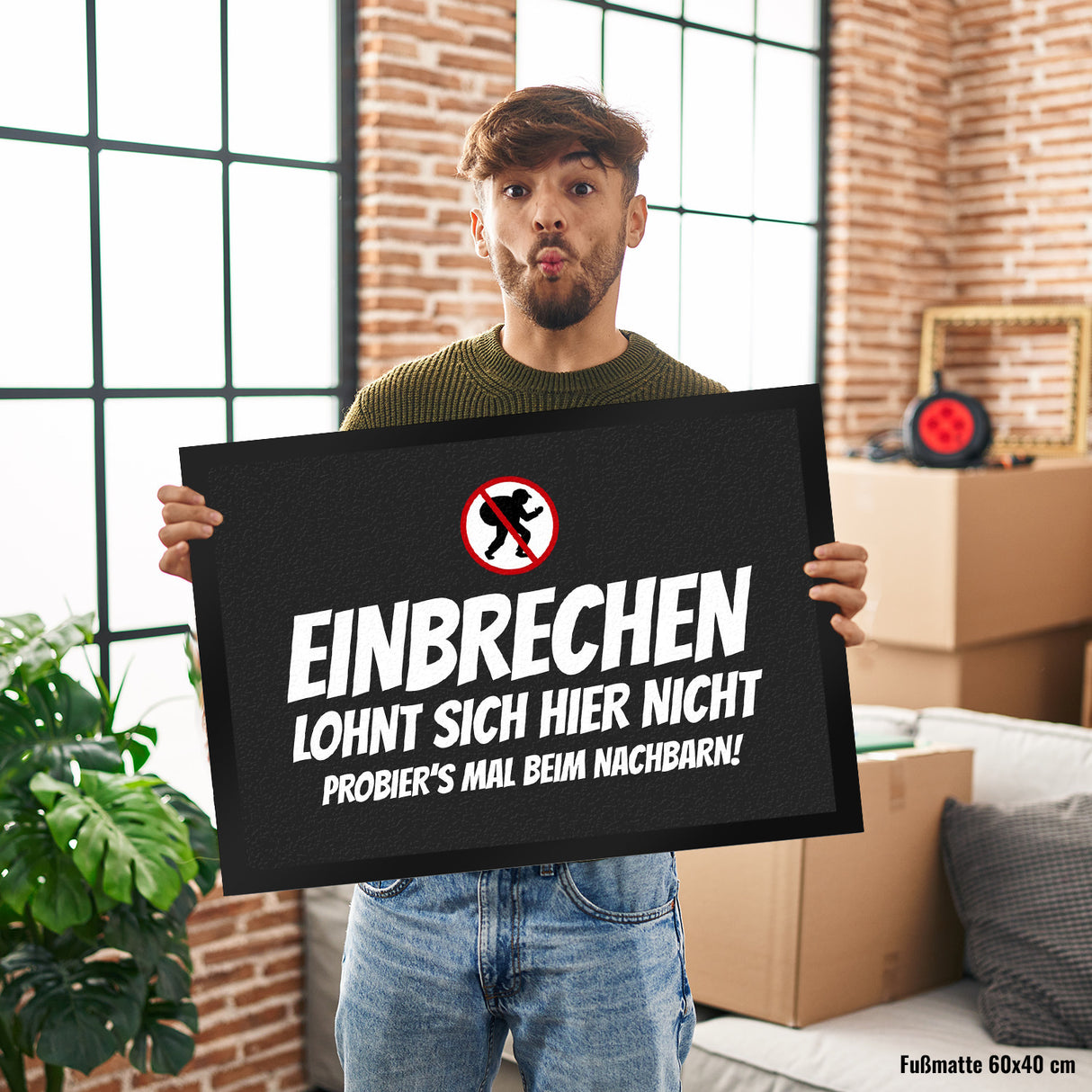 Einbrechen lohnt sich hier nicht... Fußmatte