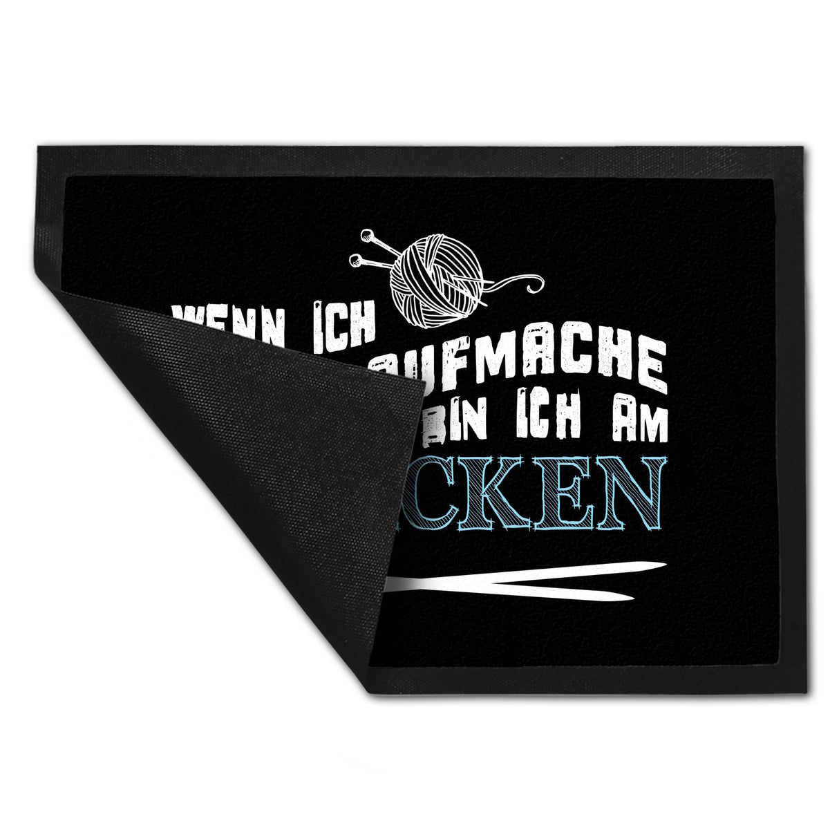 Wenn ich nicht aufmache bin ich am stricken Fußmatte