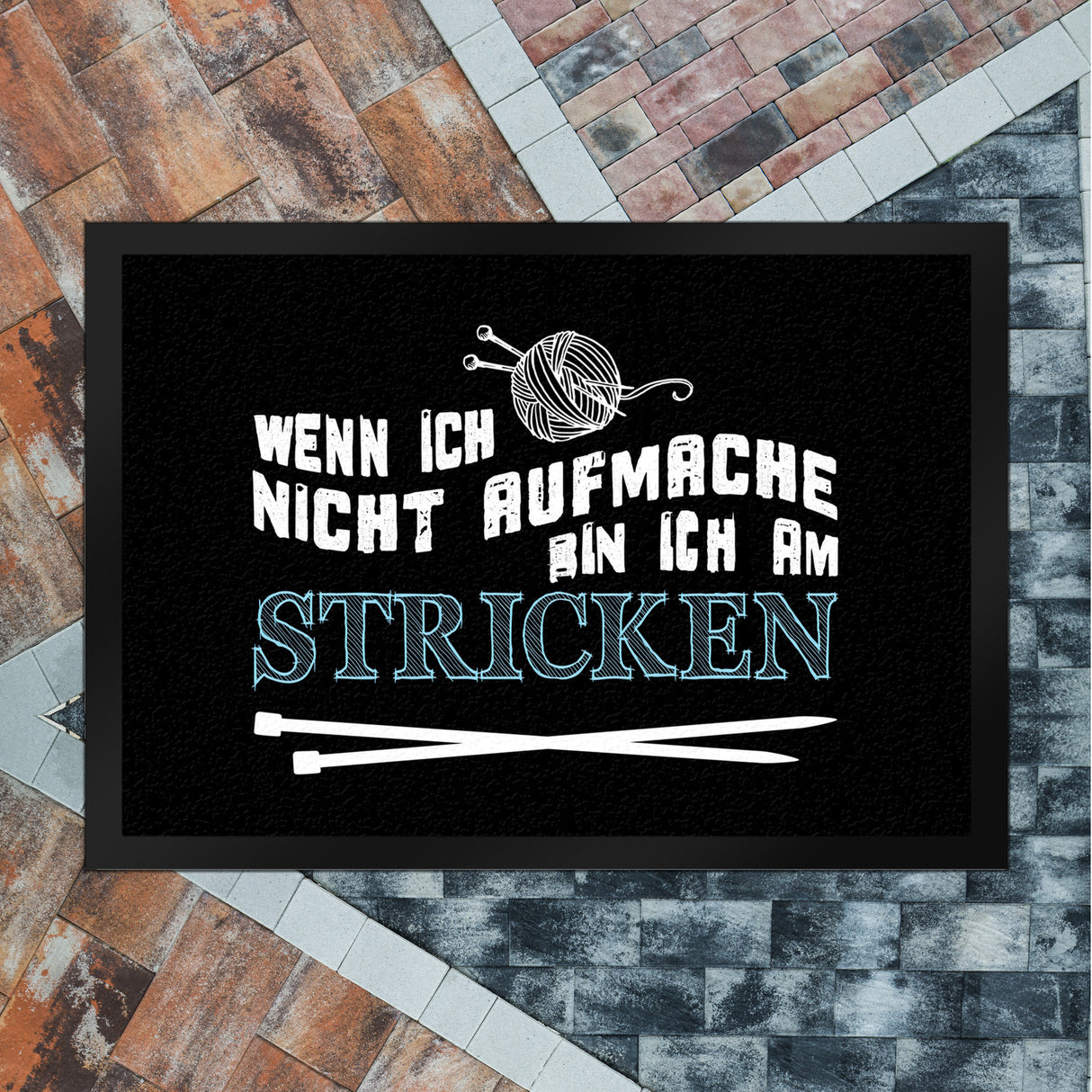 Wenn ich nicht aufmache bin ich am stricken Fußmatte