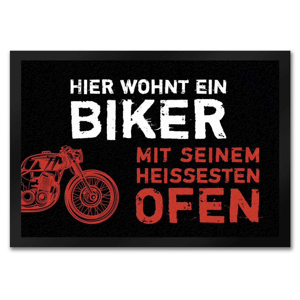Hier wohnt ein Biker mit seinem heißesten Ofen Motorrad Fußmatte