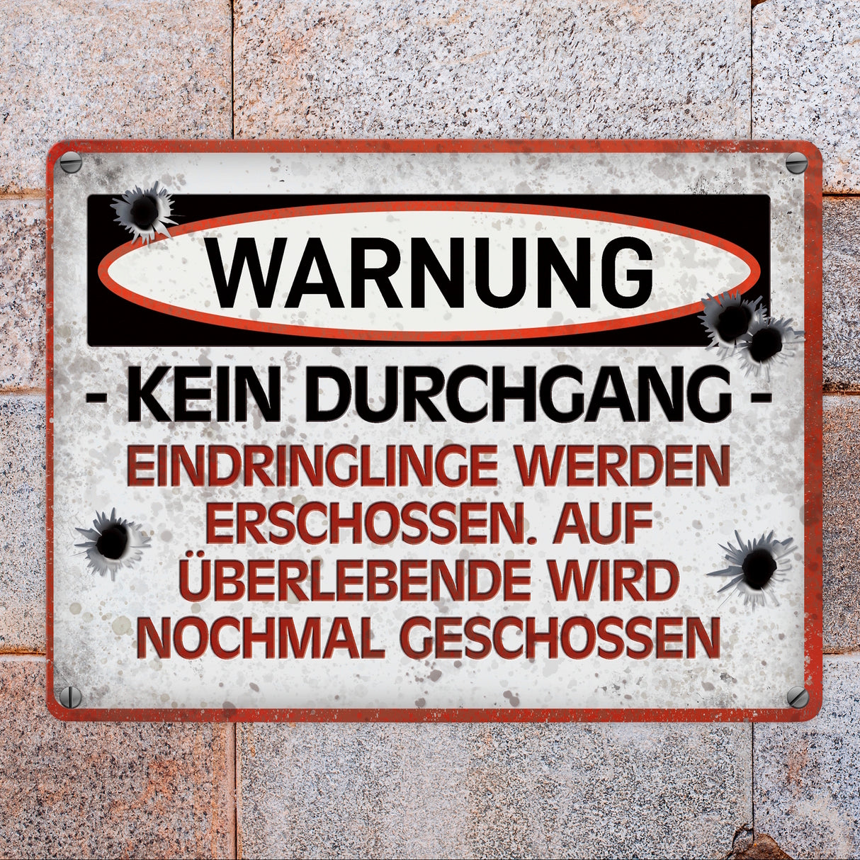 Eindringlinge werden erschossen Warnschild mit Einschusslöcher Motiv