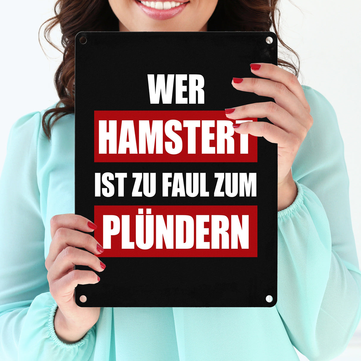 Wer hamstert ist zu faul zum plündern Metallschild