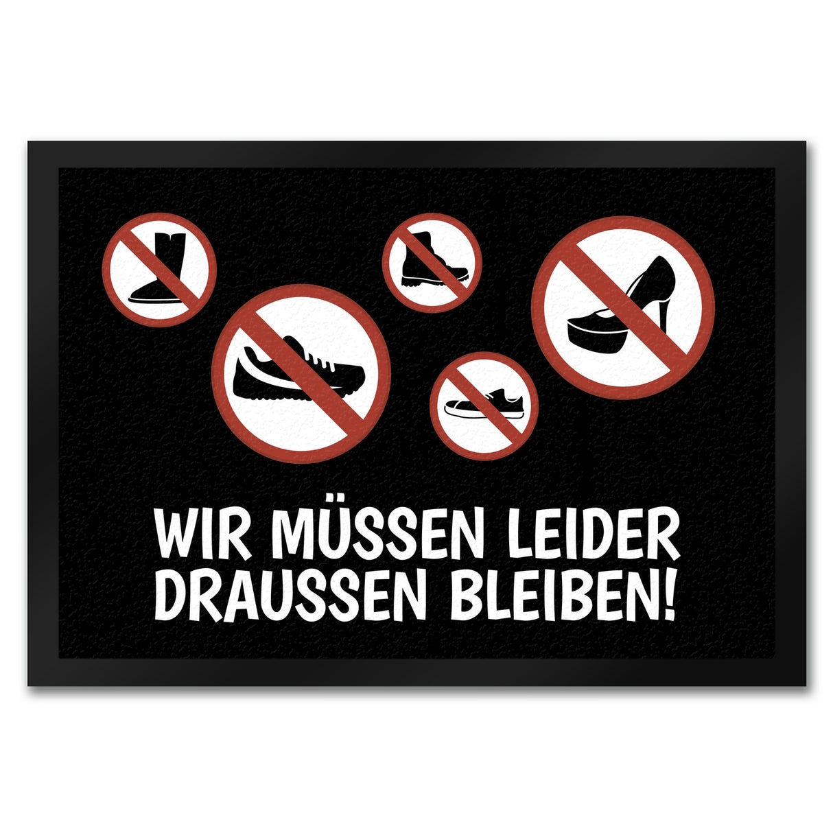 Wir müssen draußen bleiben Fußmatte mit Schuh Motiven