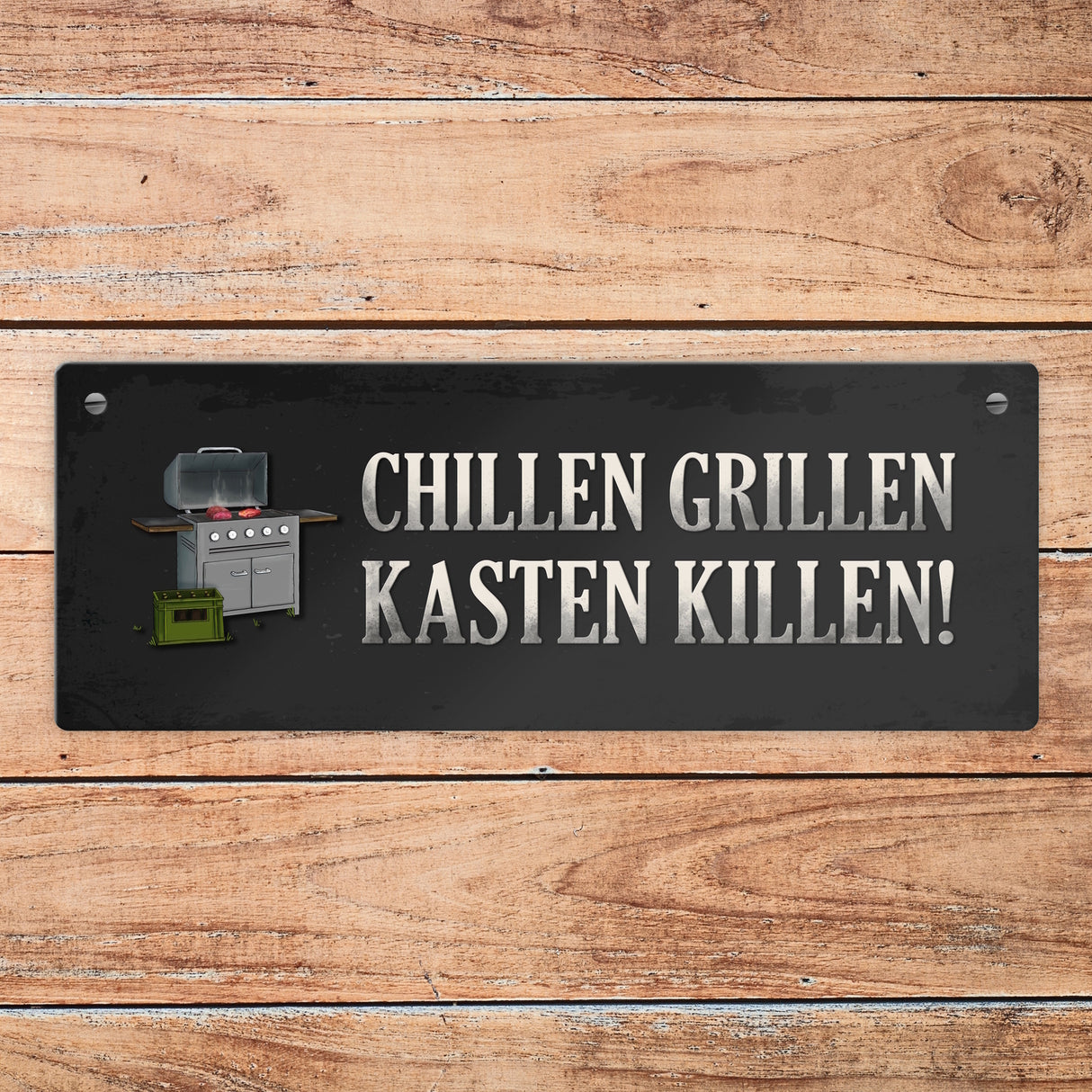 Chillen, grillen, Kasten killen Metallschild mit Grill Motiv