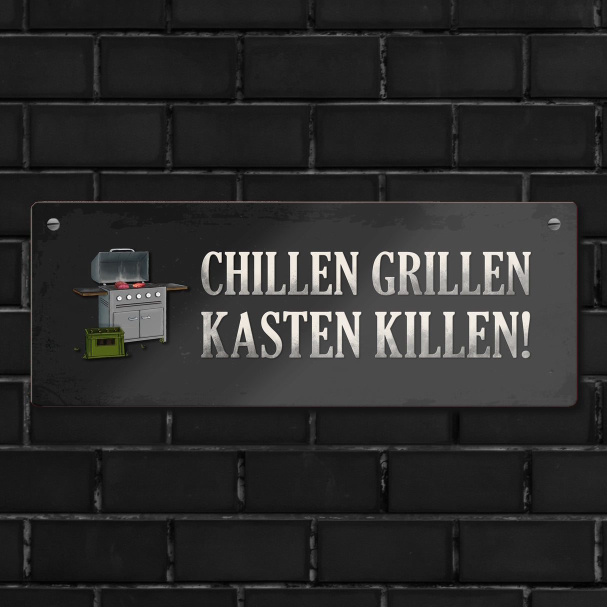 Chillen, grillen, Kasten killen Metallschild mit Grill Motiv