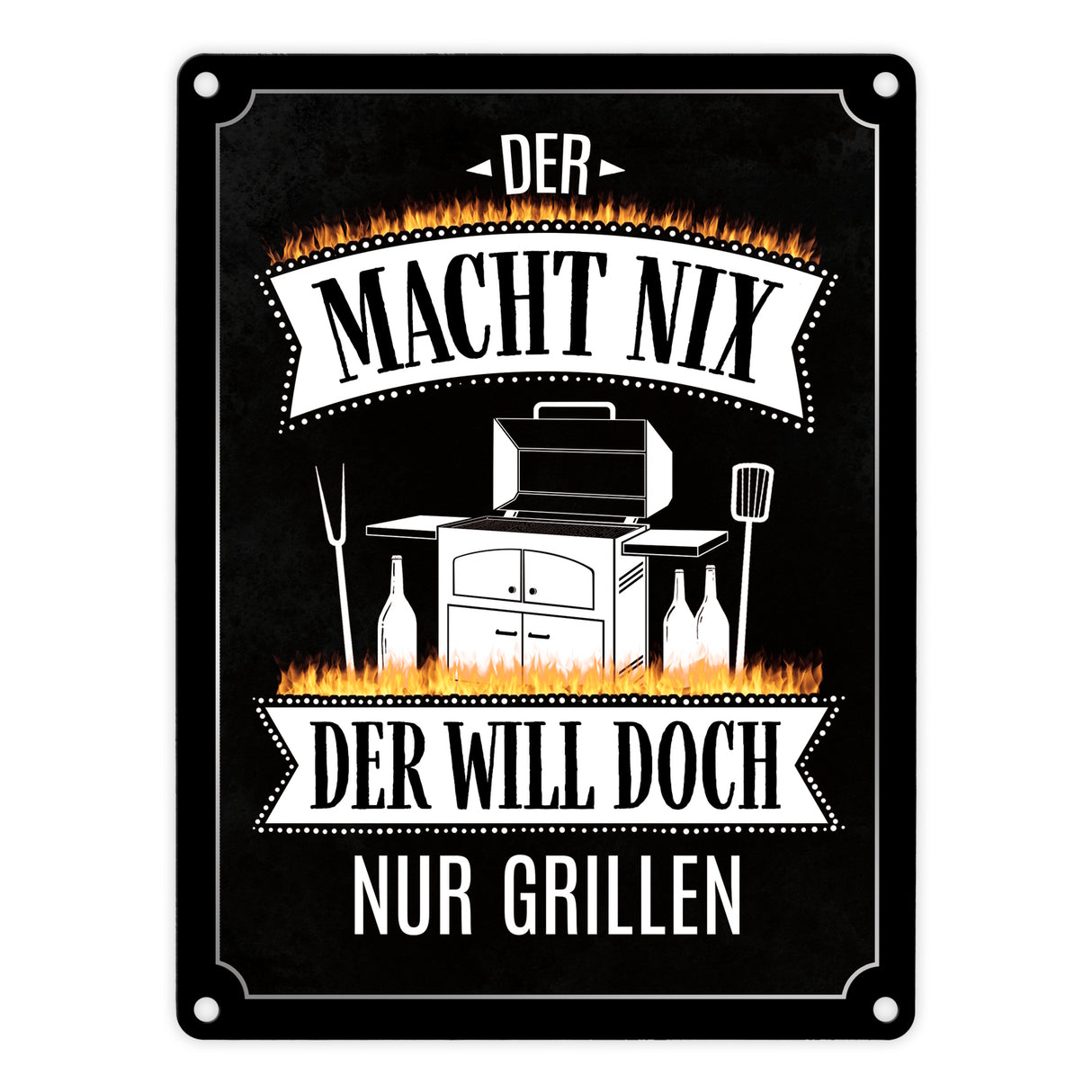Der macht nix der will doch nur grillen Metallschild