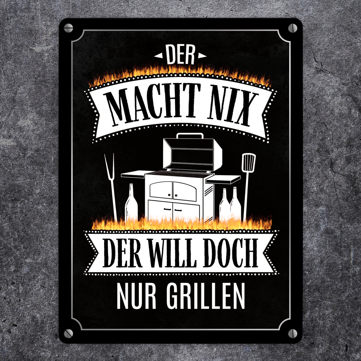 Der macht nix der will doch nur grillen Metallschild